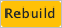 The Rebuild button